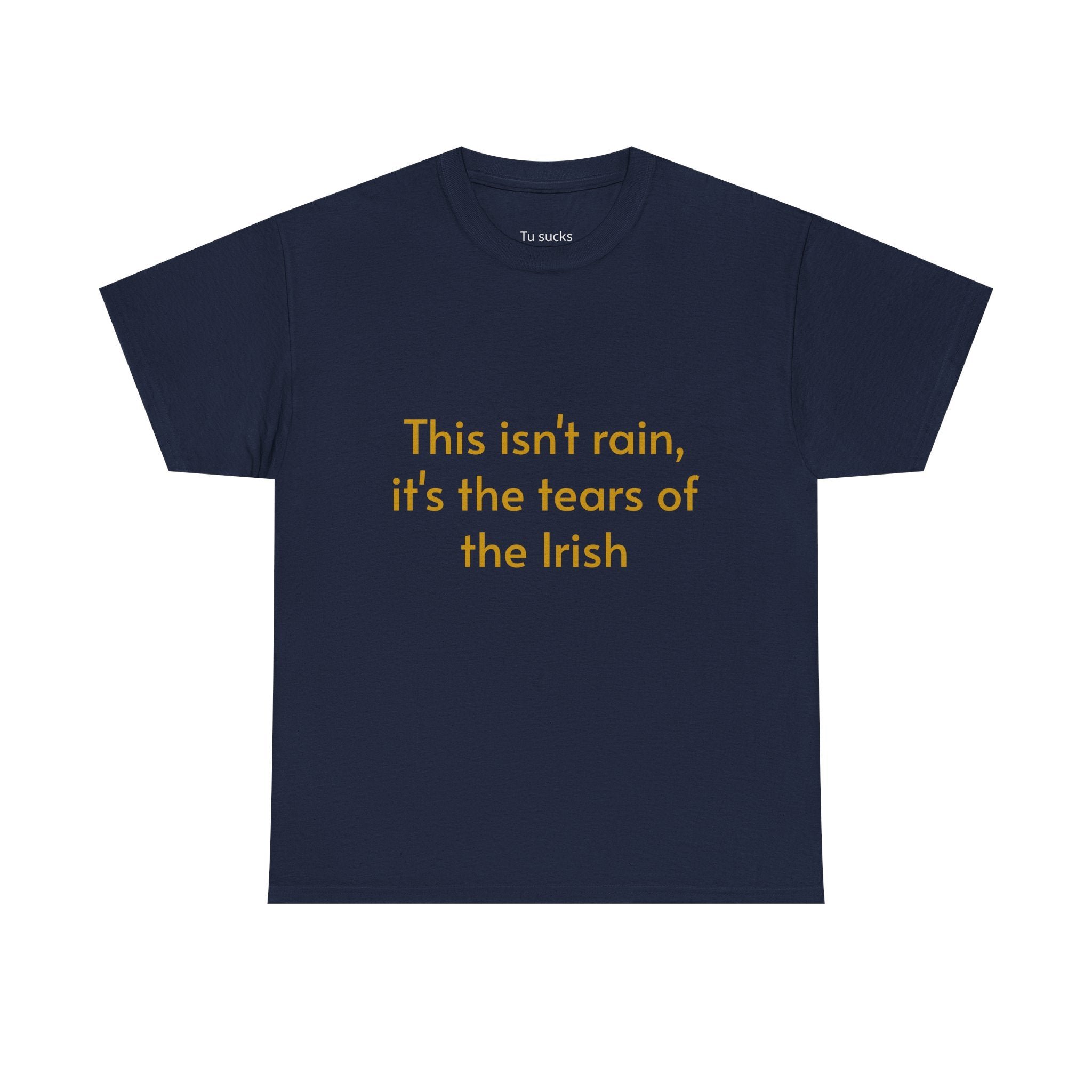 Funny Irish Tee, This Isn't Rain T-Shirt, Unisex Cotton Shirt, St. Patrick's Day Gift, Humor Apparel, Casual Wear